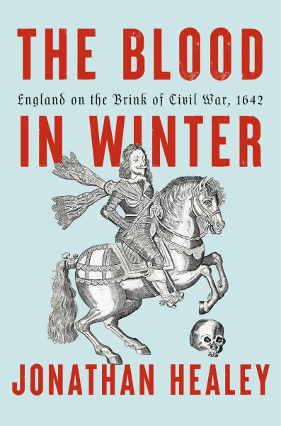 Cover art for Blood in winter : England on the brink of civil war