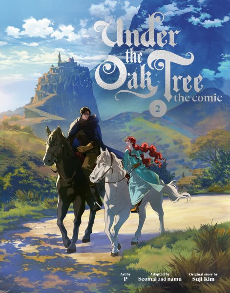 Cover art for Under the oak tree : the comic. Vol. 2 / illustrated by P   adapted by Seomal and namu   based on the novel by Suji Kim   translator: Sena   lettered Madeleine Jose.
