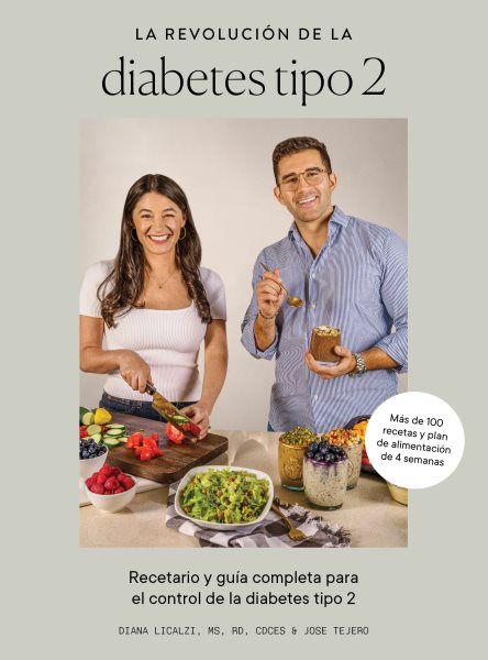 Cover art for La revolucíon de la diabetes tipo 2: recetario y guía completa para el control de la diabetes tipo 2 / Diana Licalzi