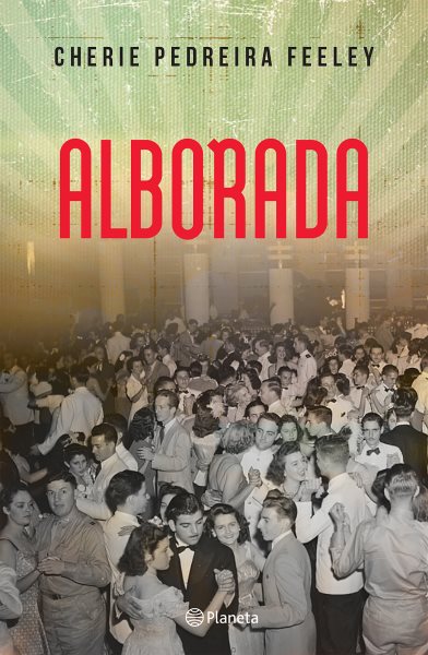 Cover art for Alborada : una isla entre dos banderas una familia que forja su destino / Cherie Pedreira Feeley