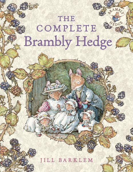 Cover art for The complete Brambly Hedge / by Jill Barklem.
