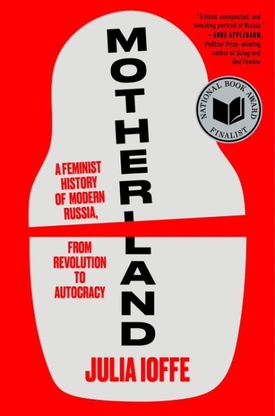 Cover art for Motherland : a feminist history of modern Russia