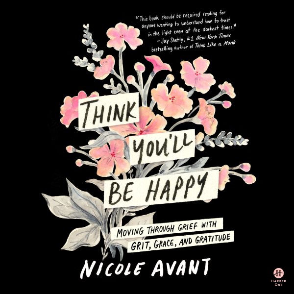Cover art for Think you'll be happy [electronic resource] : moving through grief with grit
