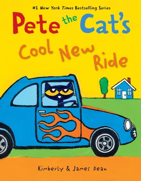 Cover art for Pete the Cat's cool new ride / Kimberly & James Dean.