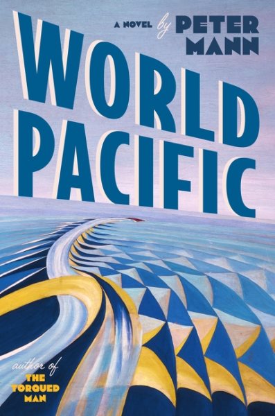 Cover art for World Pacific : a novel / Peter Mann.