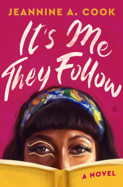 Cover art for It's me they follow [electronic resource] : a romance / Jeannine Cook.
