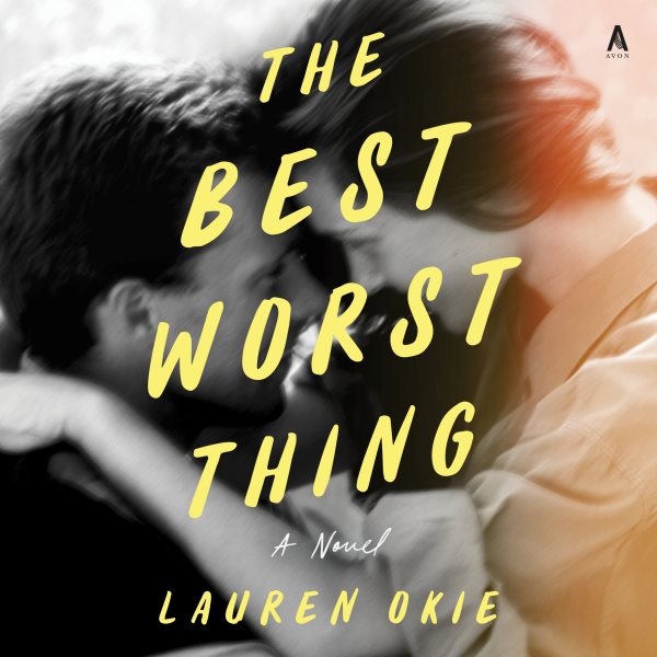 Cover art for The best worst thing [electronic resource] : a novel / Lauren Okie.
