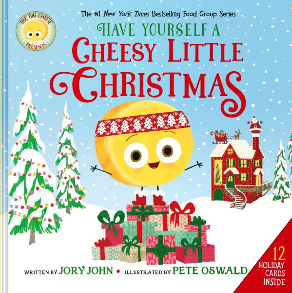 Cover art for Have yourself a cheesy little Christmas / written by Jory John  illustrated by Pete Oswald.
