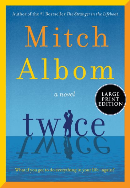 Cover art for Twice : a novel [LARGE PRINT] / Mitch Albom.