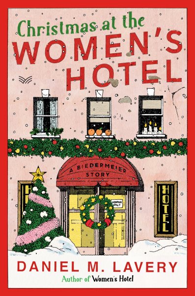 Cover art for Christmas at the women's hotel [electronic resource] : a Biedermeier story / Daniel M Lavery.