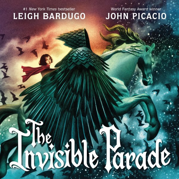 Cover art for The invisible parade / by Leigh Bardugo   illustrated by John Picacio.