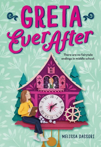 Cover art for Greta ever after / Melissa Dassori   with illustrations by Dana Sanmar.