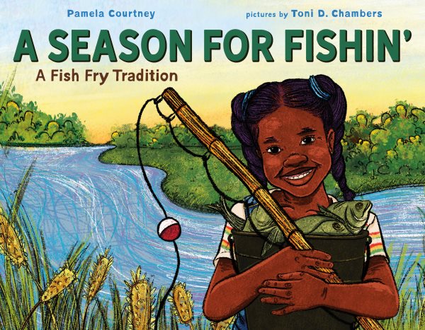 Cover art for A season for fishin' : a fish fry tradition / Pamela Courtney   pictures by Toni D. Chambers.