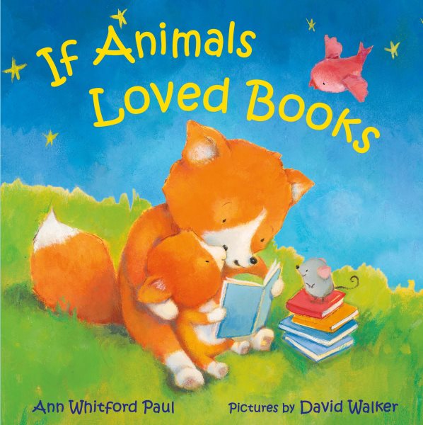 Cover art for If animals loved books / Ann Whitford Paul   pictures by David Walker.