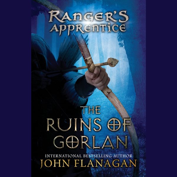 Cover art for The ruins of Gorlan [electronic resource] / John Flanagan.