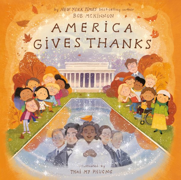 Cover art for America gives thanks / by Bob McKinnon   illustrated by Thai My Phuong.