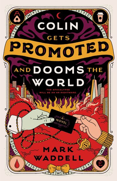 Cover art for Colin gets promoted and dooms the world / Mark Waddell.