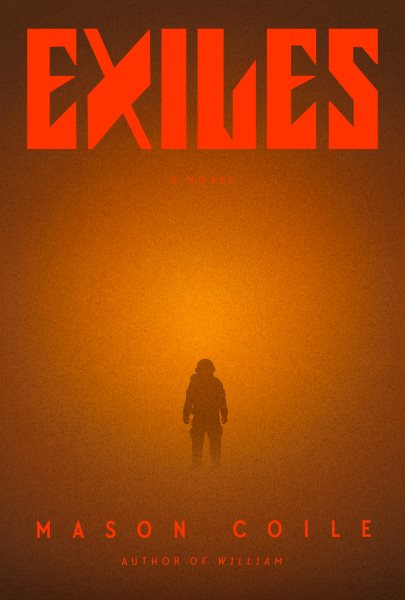 Cover art for Exiles : a novel / Mason Coile.