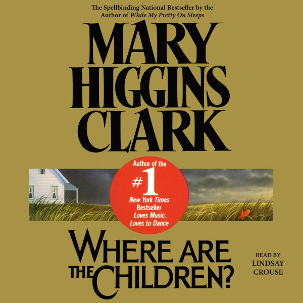 Cover art for Where are the Children? [electronic resource] / Mary Higgins Clark.