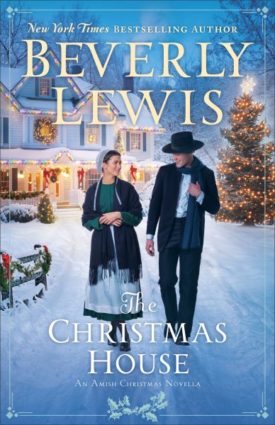 Cover art for The Christmas house : an Amish Christmas novella / Beverly Lewis.