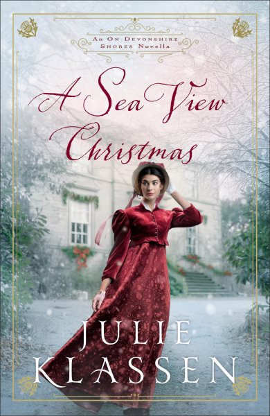 Cover art for A sea view Christmas / Julie Klassen.