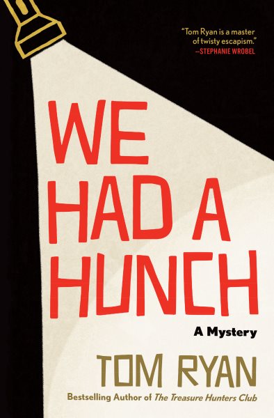 Cover art for We had a hunch : a mystery / Tom Ryan.
