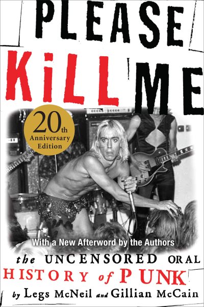 Cover art for Please Kill Me : The Uncensored Oral History of Punk [electronic resource] / Legs McNeil and Gillian McCain.