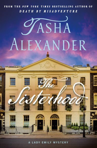 Cover art for The sisterhood / Tasha Alexander.