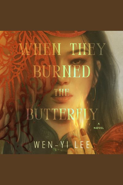 Cover art for When they burned the butterfly [electronic resource] / Wen-Yi Lee.