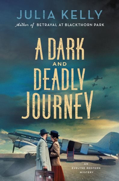 Cover art for A dark and deadly journey / Julia Kelly.