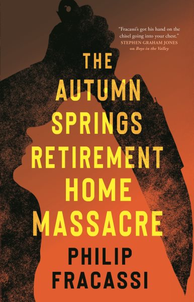 Cover art for The Autumn Springs Retirement Home massacre / Philip Fracassi.