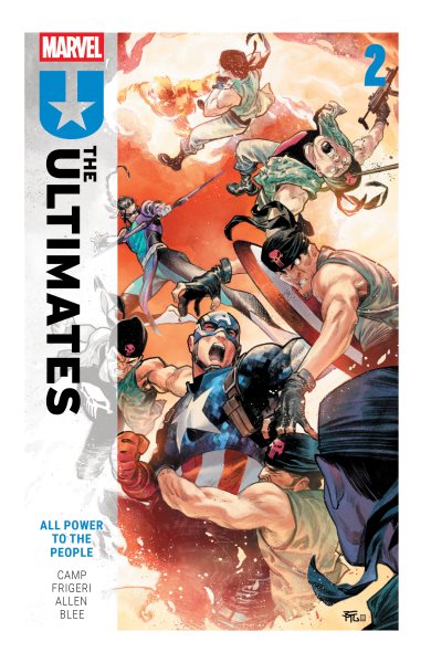 Cover art for The Ultimates. V. 2 : All power to the people / Deniz Camp   illustrated by Juan Frigeri.