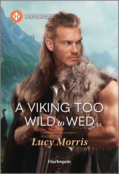 Cover art for Viking Too Wild to Wed (Original) / Lucy Morris.