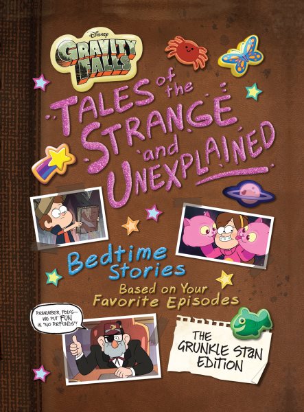 Cover art for Gravity Falls: Tales of the Strange and Unexplained [electronic resource] / Disney Book Group.