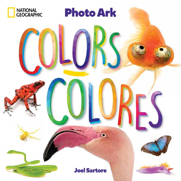 Cover art for Colors = Colores [BOARD BOOK] / [text and photographs by] Joel Sartore.