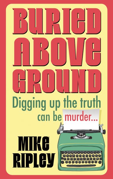 Cover art for Buried above ground / Mike Ripley.