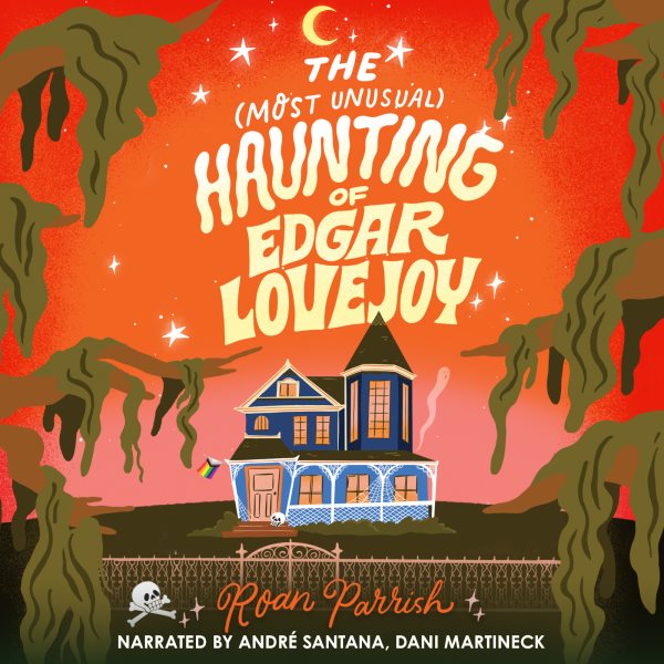 Cover art for The most unusual haunting of Edgar Lovejoy [electronic resource] / Roan Parrish.