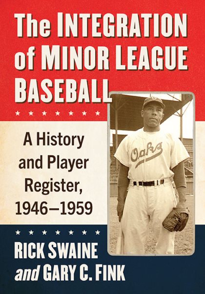 Cover art for The integration of minor league baseball : a history and player register