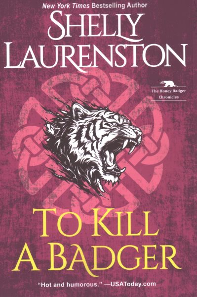 Cover art for To kill a badger / Shelly Laurenston.
