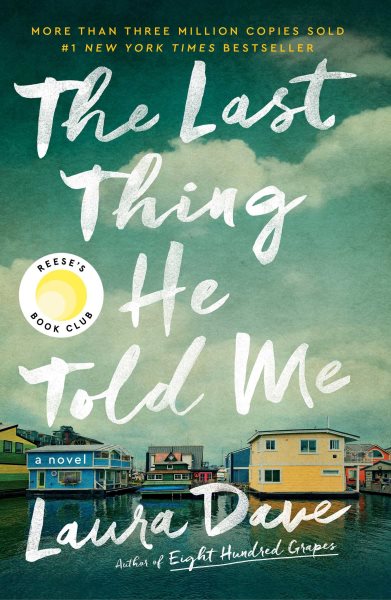 Cover art for The last thing he told me [BOOK BUNDLE] : a novel / Laura Dave.