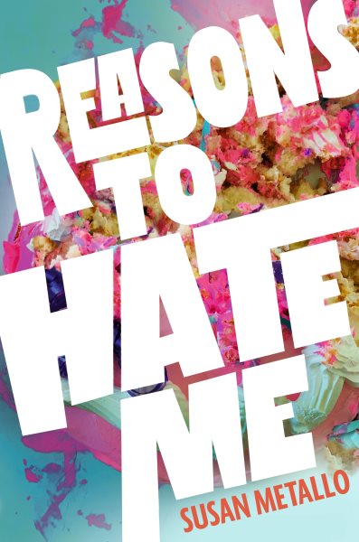 Cover art for Reasons to hate me / Susan Metallo.