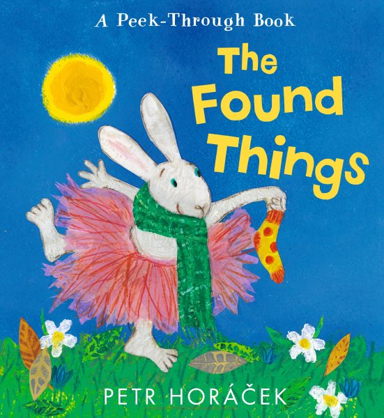 Cover art for The found things / Petr Horáek.