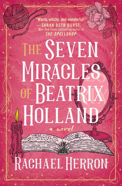 Cover art for The seven miracles of Beatrix Holland / Rachael Herron.