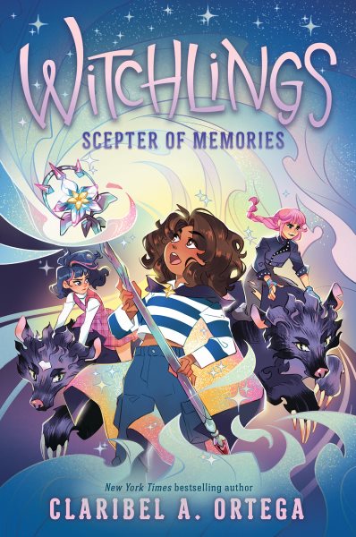 Cover art for Witchlings. Scepter of memories / Claribel A. Ortega.