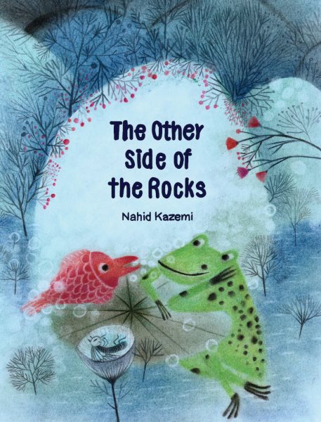 Cover art for The other side of the rocks / Nahid Kazemi.