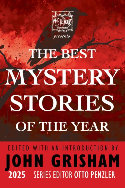 Cover art for The best mystery stories of the year 2025 / introduction by John Grisham   foreword by Otto Penzler