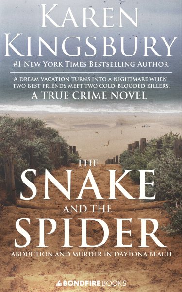 Cover art for The Snake and the Spider : Abduction and Murder in Daytona Beach [electronic resource] / Karen Kingsbury.