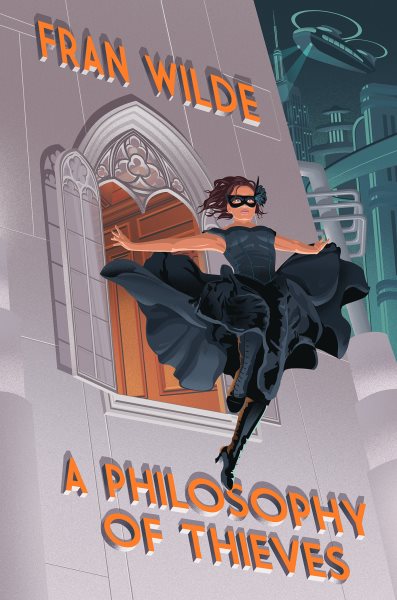Cover art for A philosophy of thieves / Fran Wilde.