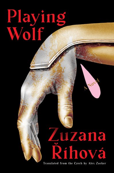 Cover art for Playing wolf / Zuzana ̕Ríhova   translated by Alex Zucker.