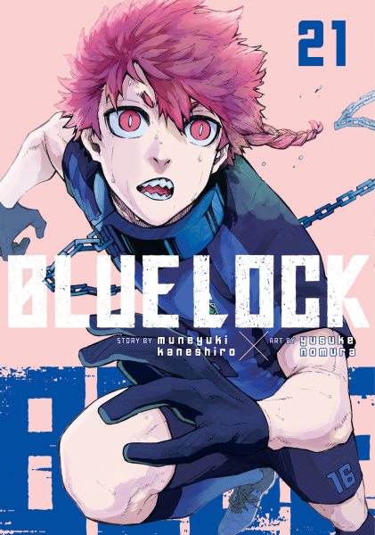 Cover art for Blue lock. 21 / story by Muneyuki Kaneshiro   art by Yusuke Nomura   original digital edition translator: Nate Derr   original digital edition letterer: Chris Burgener   print edition letterer